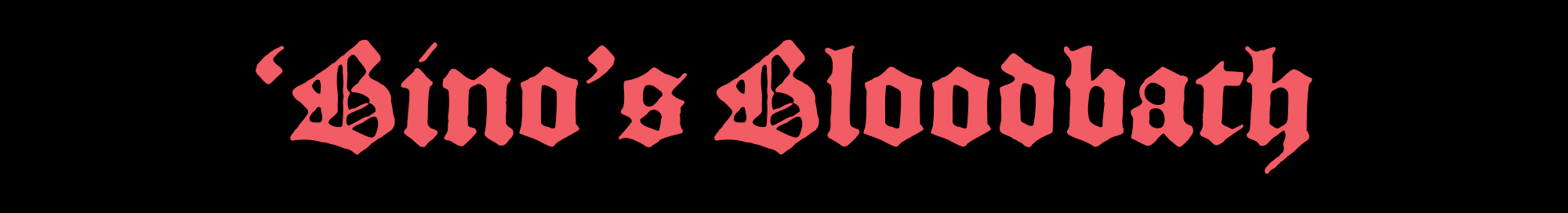 Binos Bloodbath subhead 2000