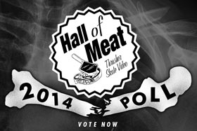 VOTE! Hall of Meat 2014 Poll