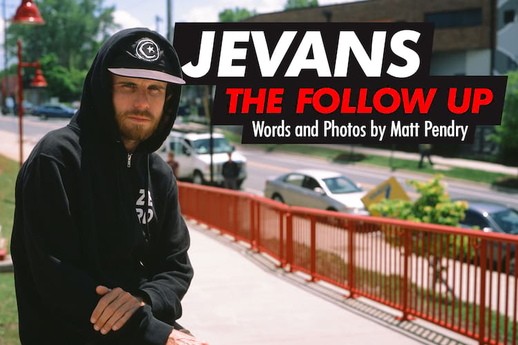 Thrasher Magazine Follow Up John Evans Portrait 