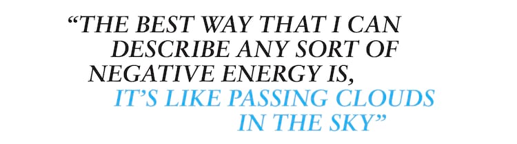 John Gardner pullquote The best way that I can describe any sort of negative energy is, it's like passing clouds in the sky
