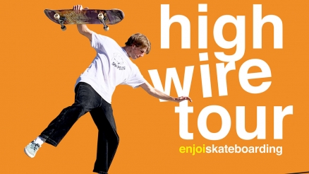 Enjoi's "High Wire" Tour