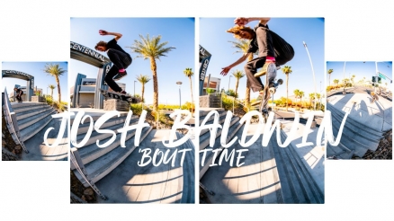 Josh Baldwin's "Bout Time" Part