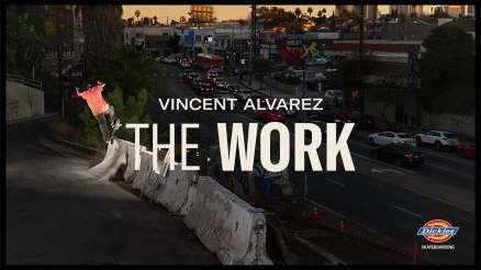 Vincent Alvarez's "The Work" Dickies Video