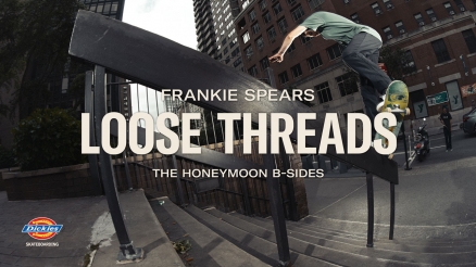 Frankie Spears' "Loose Threads" Dickies Part