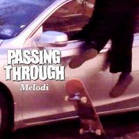 Melodi's "Passing Through" Video