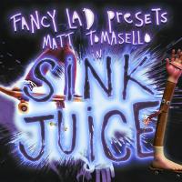 Matt Tomasello's "Sink Juice" Fancy Lad Part