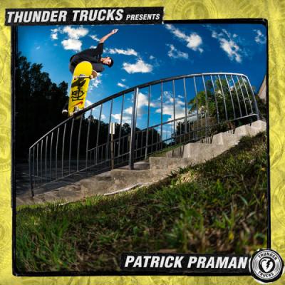 Patrick Praman's "Thunder Trucks" Part