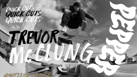 Trevor McClung's "Quick Cut" for Pepper Grip