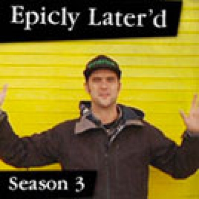 Epicly Later'd Season 3 Trailer