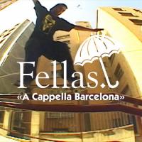 Hélas' "Fellas: A Cappella Barcelona" Video