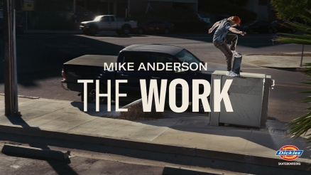 Mike Anderson's "The Work" Dickies Video
