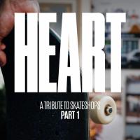 Heart's "A Tribute to Skateshops: Part 1" Video