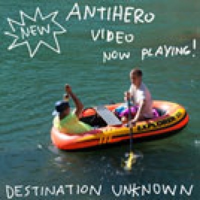 Antihero's "Destination Unknown" Video