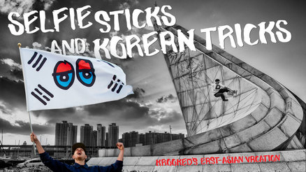 Krooked's "Selfie Sticks and Korean Tricks" Video