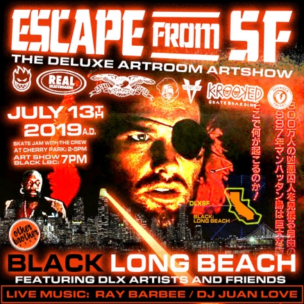DLX's "Escape from SF" Art Show/Skate Jam
