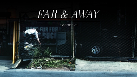 adidas "Far &amp; Away" Episode 1