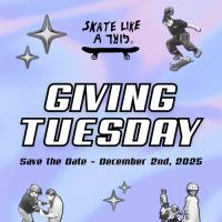 Skate Like a Girl's "Giving Tuesday" Fundraiser