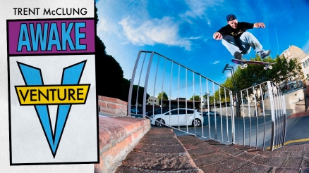 Trent McClung's "Awake" Venture Part