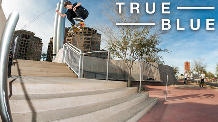 Blake Carpenter's "True Blue" part