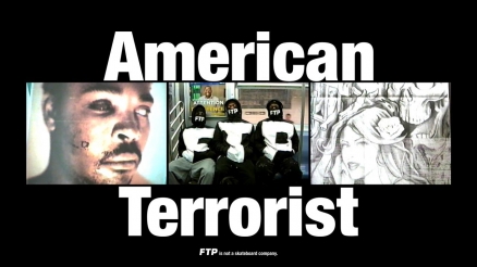 FTP's "American Terrorist" Video